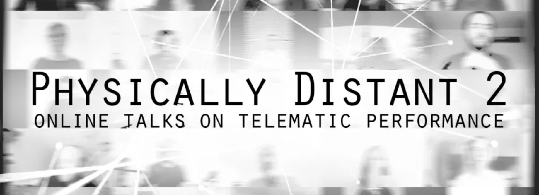 Physically Distant 2-Online Talks on Telematic Performance
